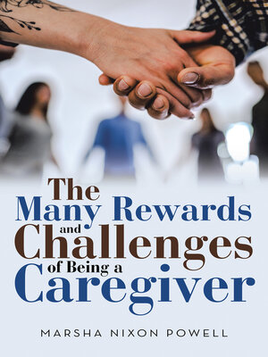 cover image of The Many Rewards and Challenges of Being a Caregiver